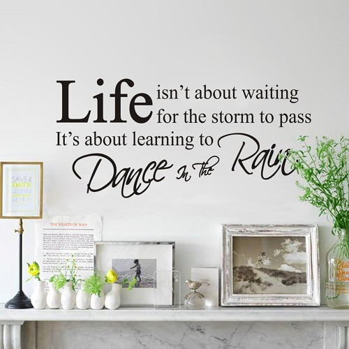 Life Is About Learning How To Dance In The Rain Wallsticker