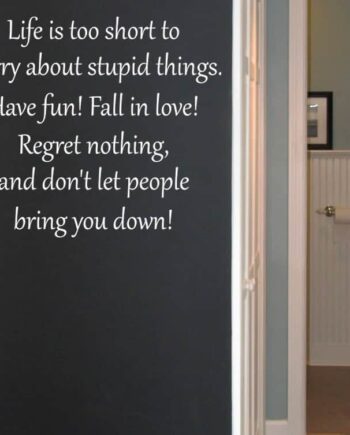Life Is Too Short Wallsticker