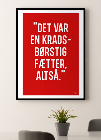 En Kradsbørstig Fætter-plakat 21 29 A4 Kr 199 -