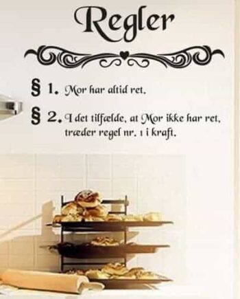 Mor Har Altid Ret Wallsticker