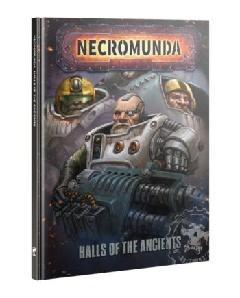 Necromunda: Gaming Supplement: Halls Of The Ancients  Hardback  60040599045