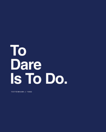 Tottenham To Dare Is To Do Af Olé Olé