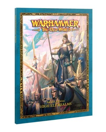Warhammer Arcane Journal: High Elf Realms  The Old World
