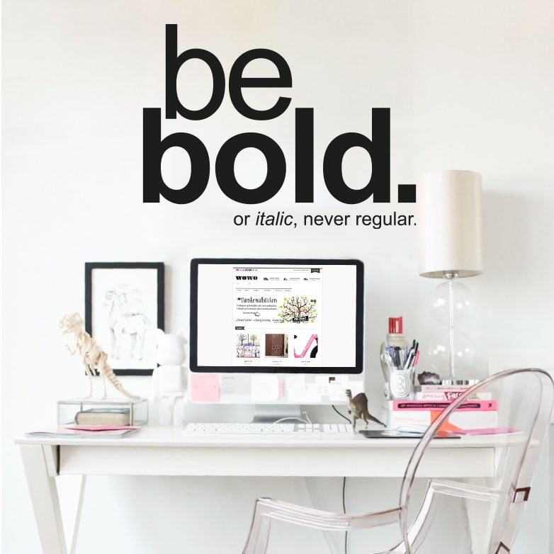 Be Bold Wallsticker