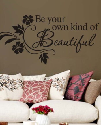 Be Your Own Kind Of Beautiful Wallsticker