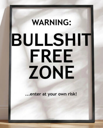 Bullshit Free Zone Plakat