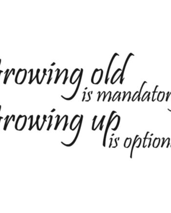 Citat Wallsticker  Growing Up Is Optional  57x29cm