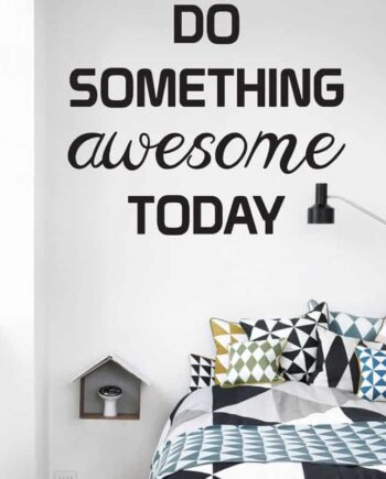 Do Something Awesome Today Wallsticker