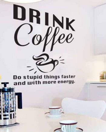 Drink Coffee Wallsticker