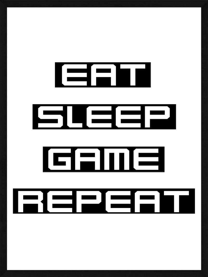 Eat Sleep Game Repeat Gamer Plakat