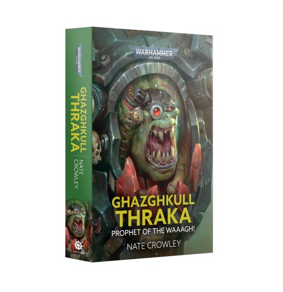 Ghazghkull Thraka: Prophet Of The Waaagh   Paperback  60100181351