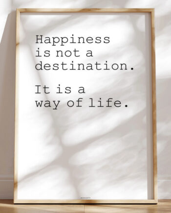 Happiness Is Not   Destination Plakat