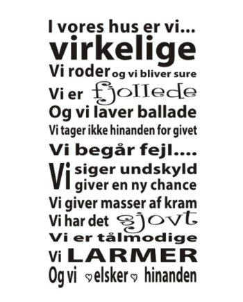 Vores Hus Er Vi Virkelige  Wallsticker  51x90cm