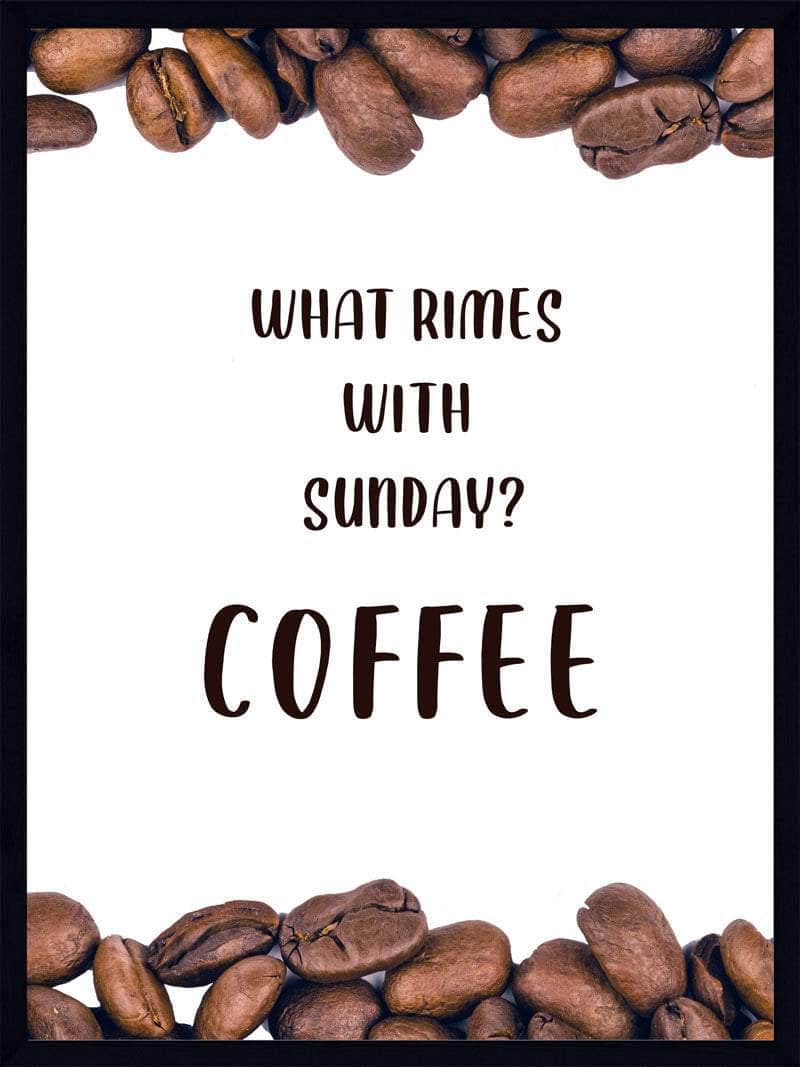Kaffe Plakat What Rimes