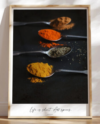 Life Is Short Add Spices Poster