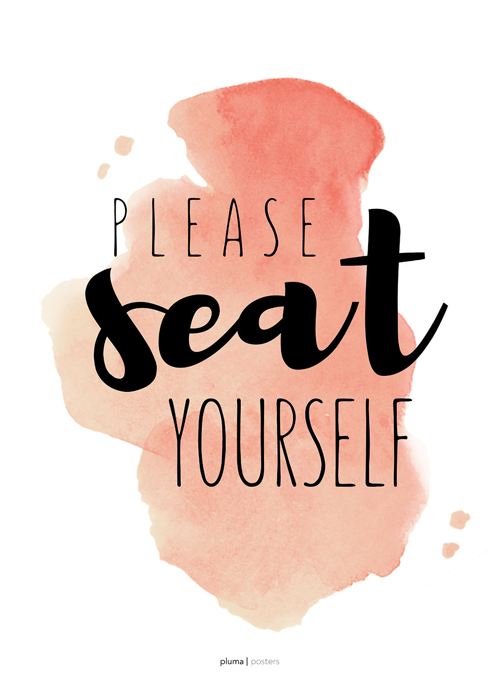 Please Seat Yourself Gammelrosa Af Pluma Posters