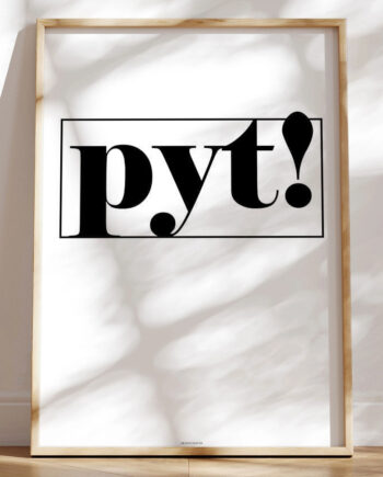 Pyt Plakat