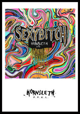 Sexy Bitch Af Hornsleth  230g Fine Art Papir  50x70 Cm