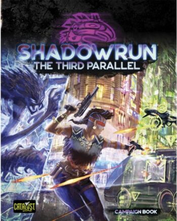 Shadowrun The Third Parallel Campaign Book