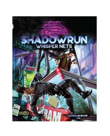 Shadowrun Whisper Nets Campaign Book