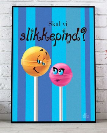 Skal Vi Slikkepind-plakat Blå 21   29    A4  Kr  199 -