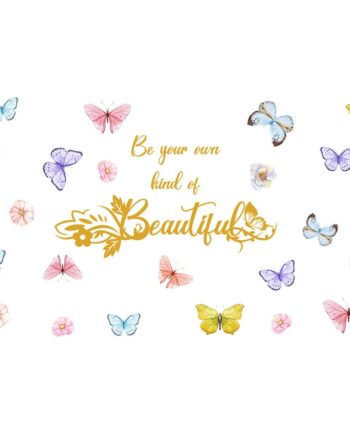 Sød Sommerfugle Wallsticker  Be Your Own Kind Of Beautiful