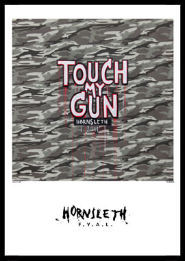 Touch My Gun Af Hornsleth  230g Fine Art Papir  50x70 Cm