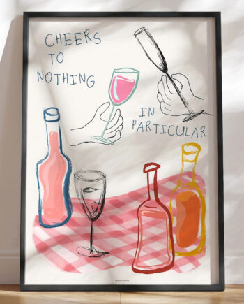 Vinplakat Cheers To Nothing
