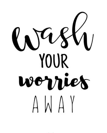 Wash Your Worries Away Af Pluma Posters