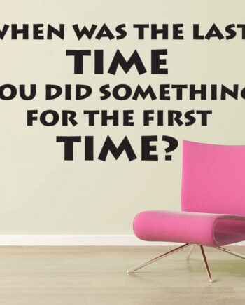 When Was The Last Time Wallsticker