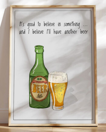 ølplakat Believe In Something