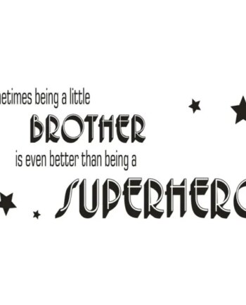 Citat Wallsticker    Little Brother Is Better Than   Superhero