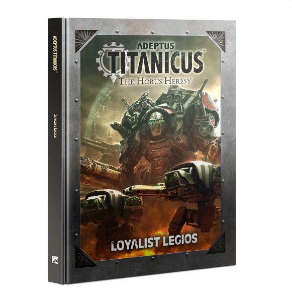 Adeptus  Titanicus: The Horus Heresy Loyalist Legios Book 60040399014