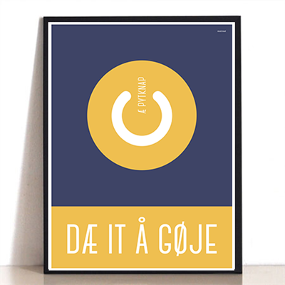 Dæ It   Gøje Pytknap Plakat Blå Gul