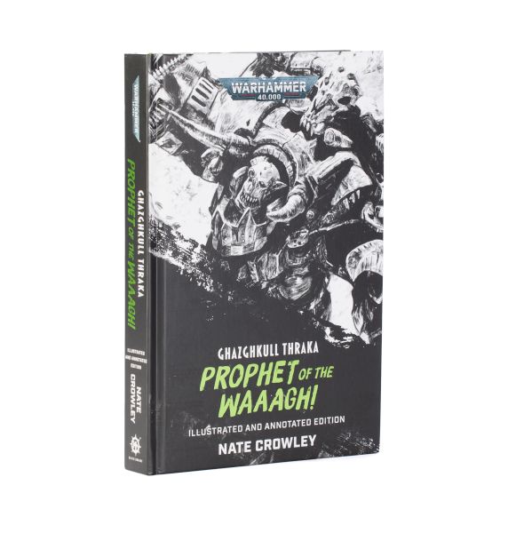 Ghazghkull Thraka: Prophet Of The Waaagh Hardback Illustrated And Annotated Edition 60040181443
